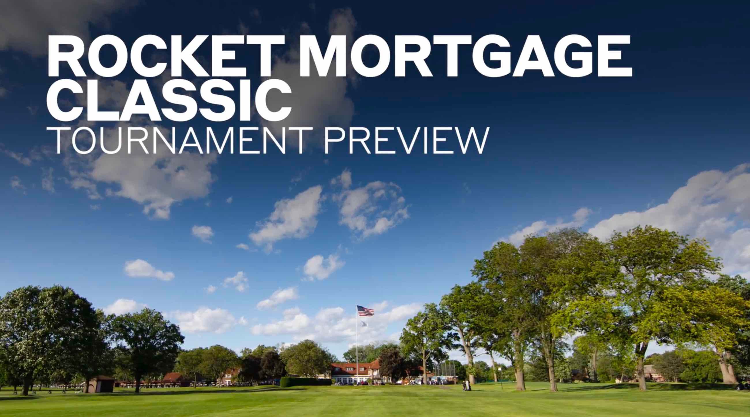 Rocket Mortgage Classic Tournament Preview Golf