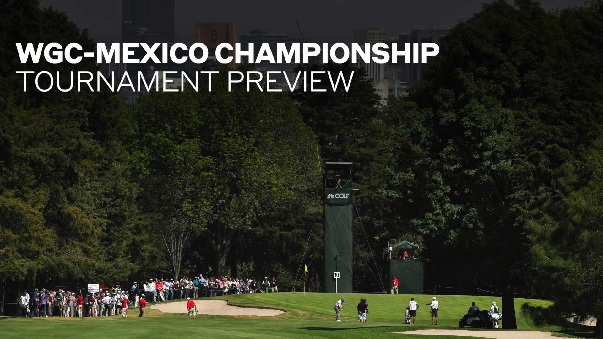 WGCMexico Championship Tournament Preview