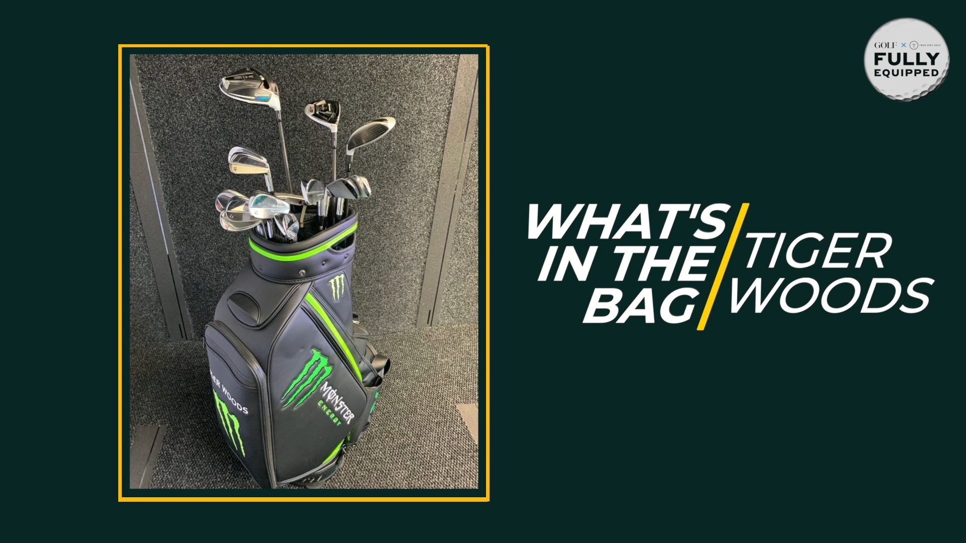 Fully Equipped What's In The Bag Tiger Woods' gear heading into The