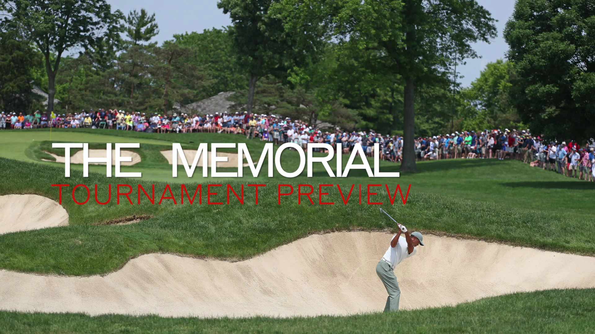 The Memorial Tournament Preview