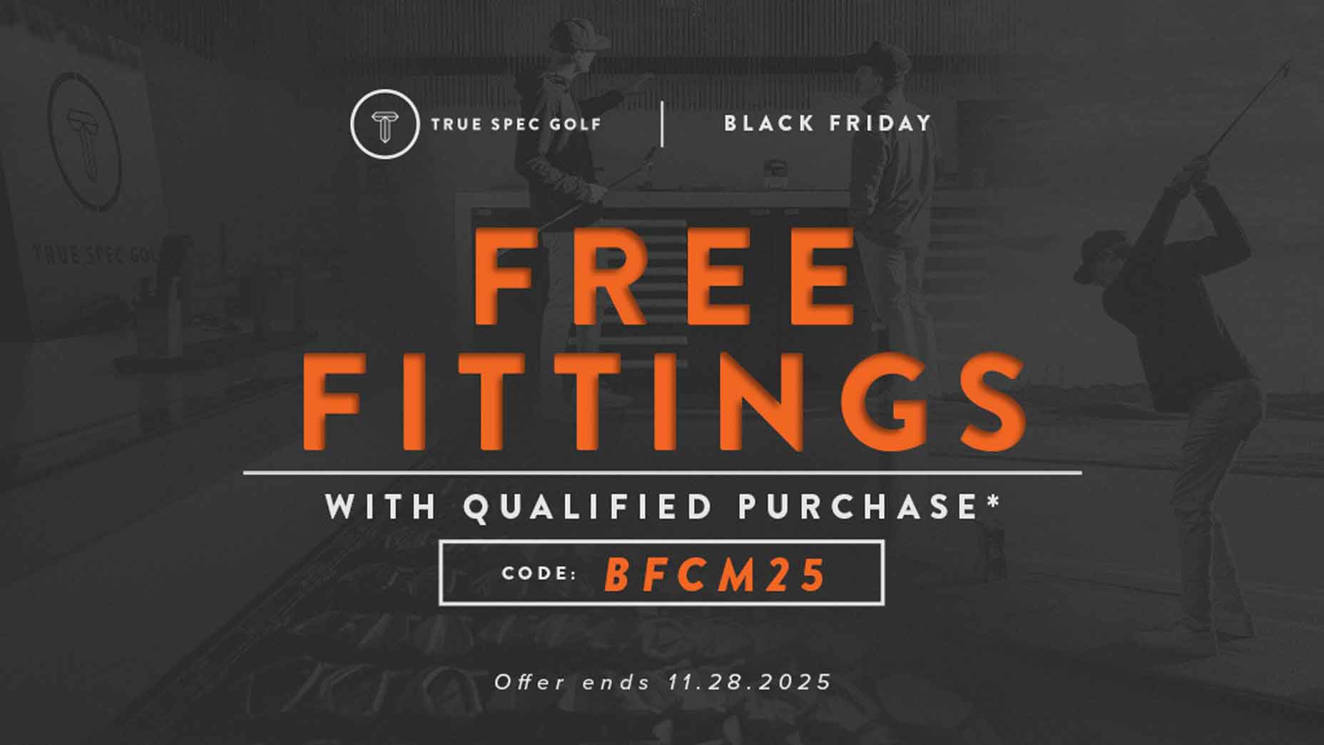 Early Black Friday deal: Take advantage of a free fitting at True Spec Early Black Friday deal: Take advantage of a free fitting at True Spec