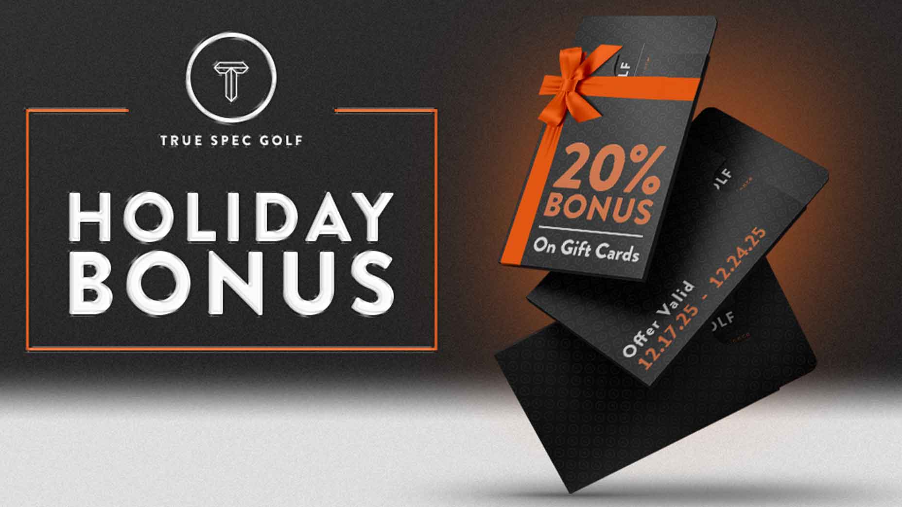True Spec gift card holiday bonus: Add 20 percent for a limited time True Spec gift card holiday bonus: Add 20 percent for a limited time