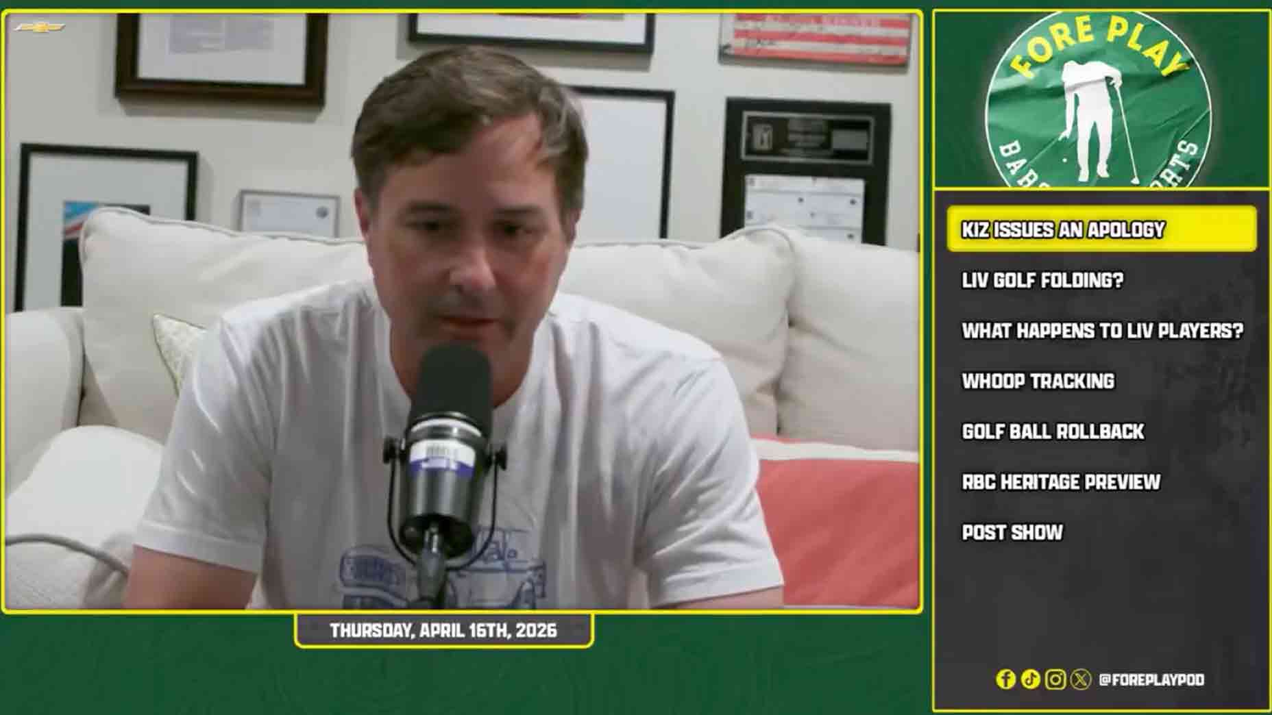 A man in a white t-shirt speaks into a microphone during a Fore Play podcast. The screen displays a podcast menu and the date “Thursday, April 16th, 2026.” Discussion centers on Masters criticism and Kevin Kisner’s latest takes.