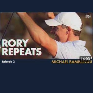 Rory McIlroy at Masters in a white cap and shirt swings a club. Text on the image reads Rory Repeats, Episode 2, Michael Bamberger, with a video timestamp of 14:03 in the corner&mdash;catch up on golf news and highlights.