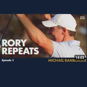 A man in a white cap and golf shirt swings a golf club. Text reads Rory Repeats, Episode 2, Michael Bamberger, and Golf Stuff. Get the latest Golf news at the 14:03 video timestamp.
