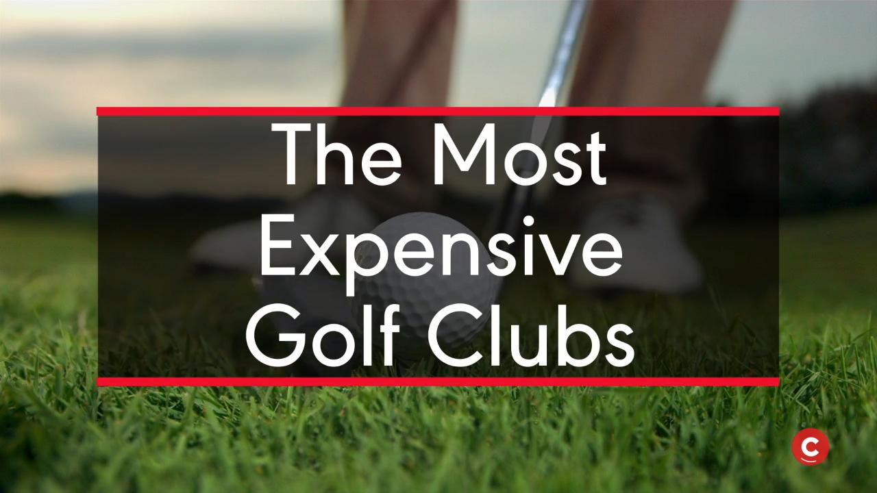 The most expensive golf clubs