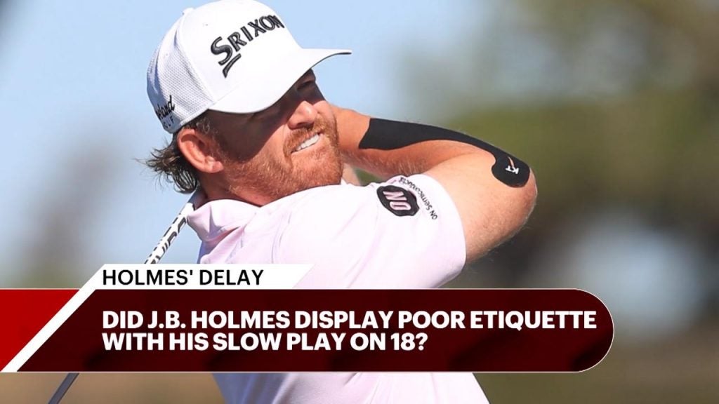 The PGA Tour's Slow Play Problem Is Bigger Than Just J.B. Holmes